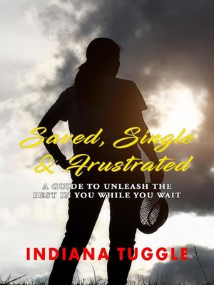 cover image of Saved, Single & Frustrated